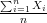 ∑n
--i=1nXi-