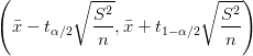 (        ∘  ---          ∘ ---)
            S2              S2
  �x - tα∕2   --,x�+ t1-α∕2   ---
            n               n
