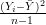 (Yi- �Y)2
  n-1