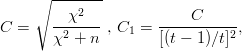      ∘ -------
          χ2               C
C  =    -2-----, C1 = ----------2,
        χ +  n        [(t - 1)∕t]  