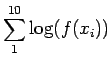 $\displaystyle \sum_1^{10} \log(f(x_i))$