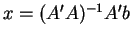 $x=(A'A)^{-1}A'b$