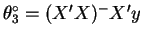 $\theta_3^\circ=(X'X)^-X'y$