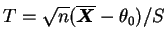 $ T=\sqrt{n}(\overline{\bfX}-\theta_0)/S$
