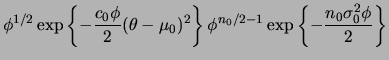 $\displaystyle \phi^{1/2}\exp\left\{-\frac{c_0\phi}{2}(\theta-\mu_0)^2\right\}
\phi^{n_0/2-1}\exp\left\{-\frac{n_0\sigma_0^2\phi}{2}\right\}$