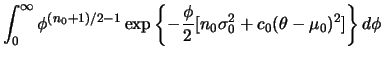 $\displaystyle \int_0^\infty \phi^{(n_0+1)/2-1} \exp\left\{-\frac
{\phi}{2}[n_0\sigma_0^2 + c_0(\theta-\mu_0)^2]\right\} d\phi$