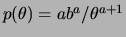 $ p(\theta)=ab^a/\theta^{a+1}$