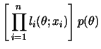 $\displaystyle \left[\,\prod_{i=1}^n
l_i(\theta;x_i)\right]p(\theta)$