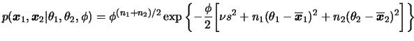 $\displaystyle p(\bfx_1,\bfx_2\vert\theta_1,\theta_2,\phi)=
\phi^{(n_1+n_2)/2}
\...
...\theta_1-\overline{\bfx}_1)^2+n_2(\theta_2-\overline{\bfx}_2)^2
\bigg]\right\}
$